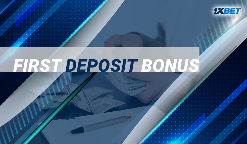 First Deposit Bonus