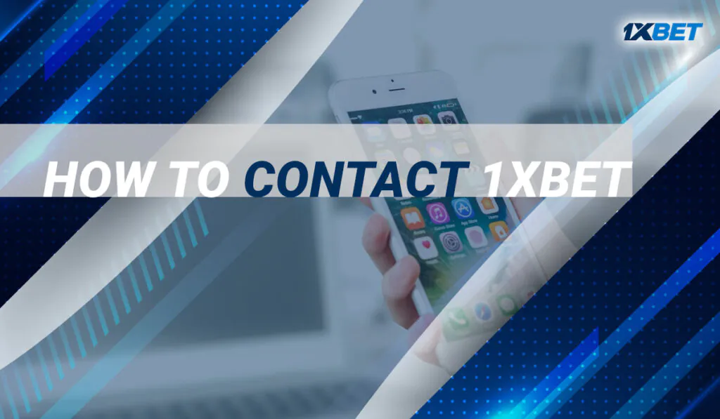 How to contact 1xbet