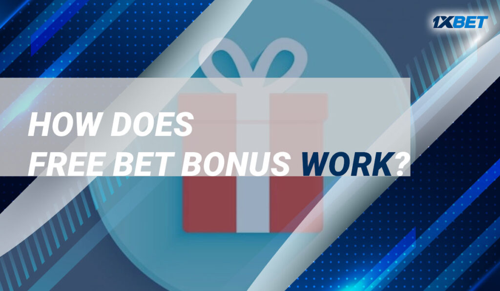 How Does This Free Bet Bonus Work